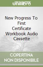 New Progress To First Certificate Workbook Audio Cassette libro