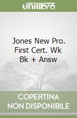 Jones New Pro. First Cert. Wk Bk + Answ libro