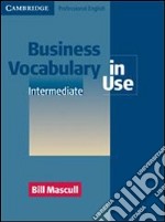 Business vocabulary in use. Intermediate. Per gli Ist. tecnici e professionali libro