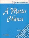 A Matter Of Chance libro