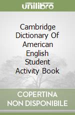 Cambridge Dictionary Of American English Student Activity Book libro