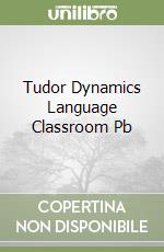 Tudor Dynamics Language Classroom Pb