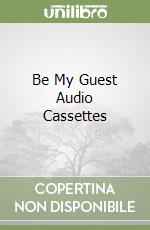 Be My Guest Audio Cassettes (2) libro