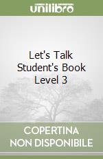 Let's Talk Student's Book Level 3 libro