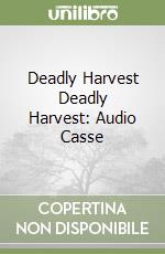 Deadly Harvest Deadly Harvest: Audio Casse libro