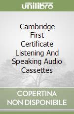 Cambridge First Certificate Listening And Speaking Audio Cassettes (2)