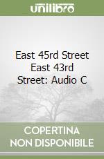 East 45rd Street East 43rd Street: Audio C