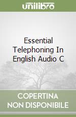 Essential Telephoning In English Audio C