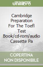 Cambridge Preparation For The Toefl Test Book/cd-rom/audio Cassette Pa