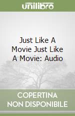 Just Like A Movie Just Like A Movie: Audio libro