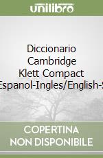 Diccionario Cambridge Klett Compact Espanol-Ingles/English-S libro