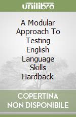 A Modular Approach To Testing English Language Skills Hardback libro