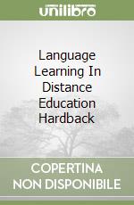 Language Learning In Distance Education Hardback libro