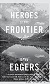 Heroes Of The Frontier libro