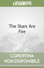 The Stars Are Fire libro