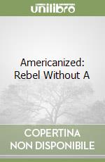 Americanized: Rebel Without A libro