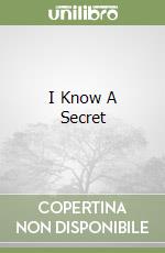 I Know A Secret