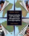 Essentials of world regional geography. Per le Scuole superiori libro