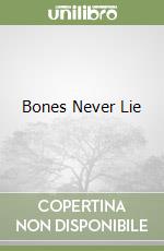 Bones Never Lie libro