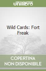 Wild Cards: Fort Freak libro