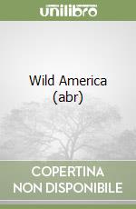 Wild America (abr) libro