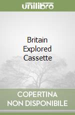 Britain Explored Cassette libro