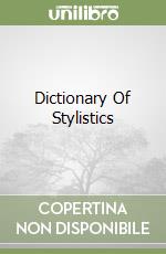 Dictionary Of Stylistics libro