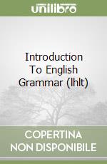 Introduction To English Grammar (lhlt) libro