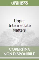 Upper Intermediate Matters libro