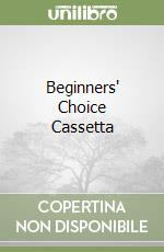 Beginners' Choice Cassetta libro