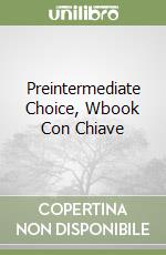 Preintermediate Choice, Wbook Con Chiave libro