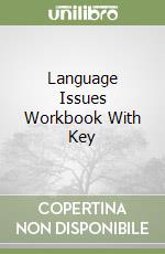 Language Issues Workbook With Key libro