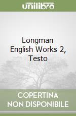 Longman English Works 2, Testo libro