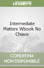 Intermediate Matters Wbook No Chiave libro