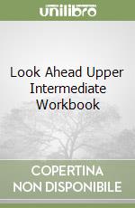 Look Ahead Upper Intermediate Workbook libro