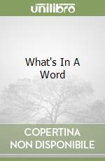 What's In A Word