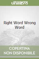 Right Word Wrong Word libro