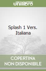 Splash 1 Vers. Italiana libro