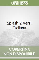 Splash 2 Vers. Italiana libro