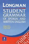 Longman student grammar of spoken and written English. Per le Scuole superiori libro di Conrad Susan Biber Douglas Leech Geoffrey