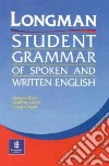 Longman Student Grammar of Spoken and Written English libro