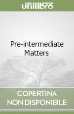 Pre-intermediate Matters libro