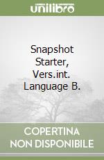 Snapshot Starter, Vers.int. Language B. libro