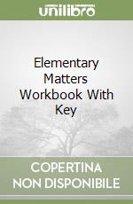 Elementary Matters Workbook With Key libro