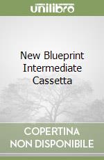 New Blueprint Intermediate Cassetta libro