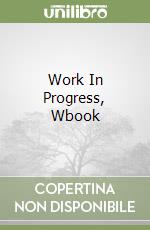 Work In Progress, Wbook libro