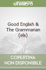 Good English & The Grammarian (els) libro