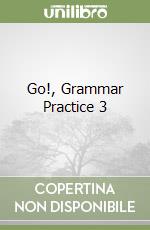 Go!, Grammar Practice 3 libro