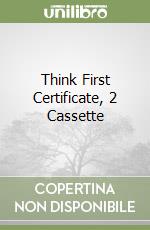 Think First Certificate, 2 Cassette libro