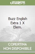 Buzz English Extra 1 X Elem. libro